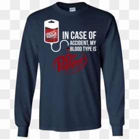 In Case Of Accident My Blood Type Is Dr Pepper T Shirt, - Im A Simple Man Star Wars, HD Png Download - dr. pepper png