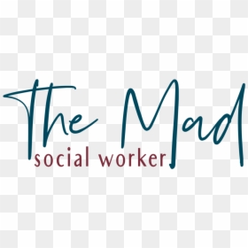 The Mad Social Worker V3 Logo 1 - Calligraphy, HD Png Download - social work png