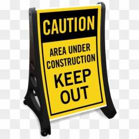 Area Under Construction Keep Out Caution Sidewalk Sign - Sign, HD Png Download - keep out png