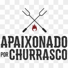 Apaixonado Por Churrasco, HD Png Download - churrasco png