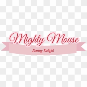 Mighty-mouse - Calligraphy, HD Png Download - mighty mouse png