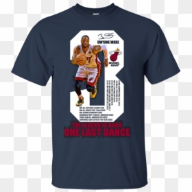 Dwyane Wade One Last Dance Shirt, HD Png Download - dwayne wade png