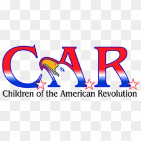 C - A - R - - National Society, Sons Of The American - Children Of The American Revolution, HD Png Download - american revolution png