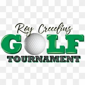 To The 2018 Annual Roy Crecelius Charity Golf Tournament, - Pitch And Putt, HD Png Download - golf png images