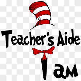 Dr Seuss Characters Png - Teachers Aide I Am, Transparent Png - dr. seuss hat clip art png