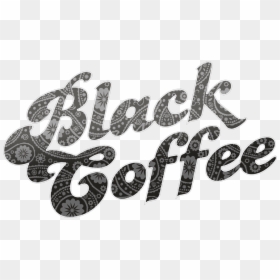 Calligraphy, HD Png Download - black coffee png