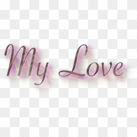 My Husband My Love My Life, HD Png Download - feelings png