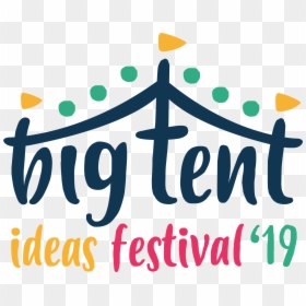 Big Tent - Big Tent Ideas Festival, HD Png Download - festival tent png