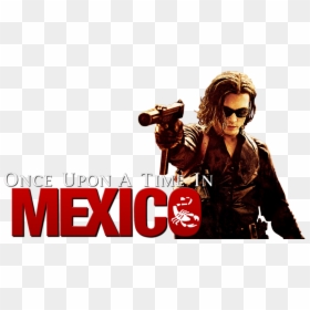 Once Upon A Time In Mexico 2003 Poster, HD Png Download - once upon a time logo png