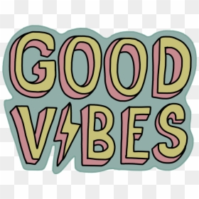 #goodvibes #tumblr #pinterest #cute #cool #positive - Good Vibes Tumblr Sticker, HD Png Download - good vibes tumblr png