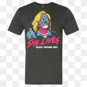 She Lives Hillary Clinton T-shirt - Hillary Clinton They Live, HD Png Download - hillary clinton.png