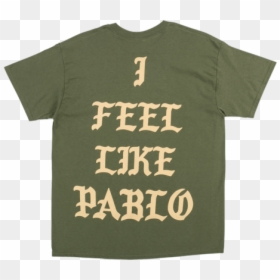 I Feel Like Pablo - Active Shirt, HD Png Download - pablo png