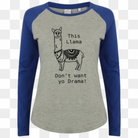 Llama Drama Blue Womens Baseball Tee - We Got This Tshirt, HD Png Download - baseball tee png