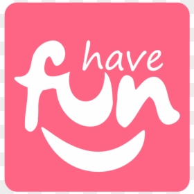Have Fun, HD Png Download - fun png