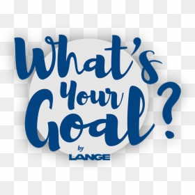 Whats Your Goal Png, Transparent Png - goal png
