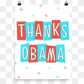 Posters Thanks Obama 4 Mockup Transparent , Png Download - Graphic Design, Png Download - obama transparent png