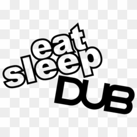 Eat Sleep Dub, HD Png Download - eat sleep png