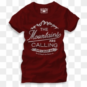 The Mountains Are Calling And I Must Go., HD Png Download - moutains png