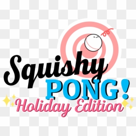 It"s Squishy Pong, HD Png Download - 2018.png