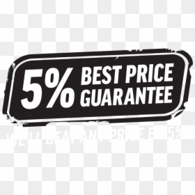 5% Price Beat Guarantee - Signage, HD Png Download - best price png