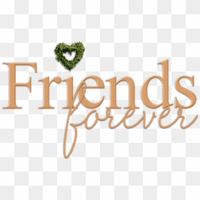 Friends Forever Png Text, Transparent Png - quotes png