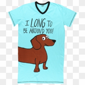 Long To Be - Long To Be Around You Dachshund Pajamas, HD Png Download - wiener dog png