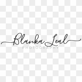 Blanka Leal Photography - Calligraphy, HD Png Download - selena gomez png come and get it