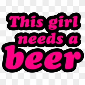 Girl Needs A Beer, HD Png Download - girl minion png