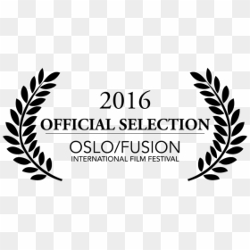 Oslofusion Laurels 2016 Official Selection - Burbank International Film Festival Laurels, HD Png Download - film festival laurels png