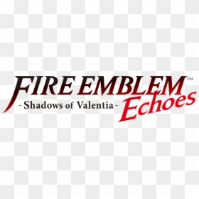 Fire Emblem Echoes Shadows Of Valentia Logo, HD Png Download - fire emblem logo png