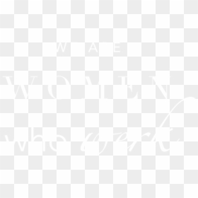 Women Who Werk Austin Texas Conferences Womens Event - Johns Hopkins Logo White, HD Png Download - texas.png