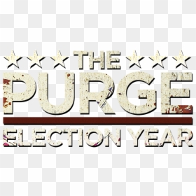 Purge Election Year Logo, HD Png Download - purge png