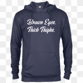 Brown Eyes Thick Thighs French Terry Hoodie - Hoodie, HD Png Download - purge png