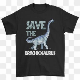 Jurassic World Save The Brachiosaurus Dinosaur Shirts - Brachiosaurus Shirt, HD Png Download - jurassic world dinosaurs png