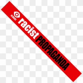 Beware Racist Propaganda Banner - Label, HD Png Download - beware png