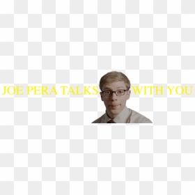 #logopedia10 - Joe Pera Talks With You, HD Png Download - pera png