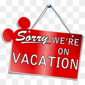 Transparent Disney Family Vacation Clipart - Vacation Clipart, HD Png Download - sorry we're closed png