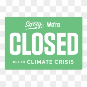 Sign, HD Png Download - sorry we're closed png