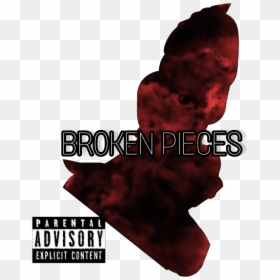 Parental Advisory, HD Png Download - broken pieces png