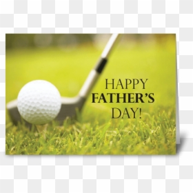 Father"s Day Golf Club And Ball Greeting Card - Happy Fathers Day Golf, HD Png Download - golf club and ball png