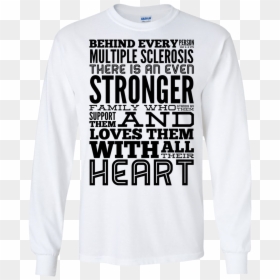Behind Every Person With Multiple Sclerosis Ls Tshirt - Sweatshirt, HD Png Download - person from behind png