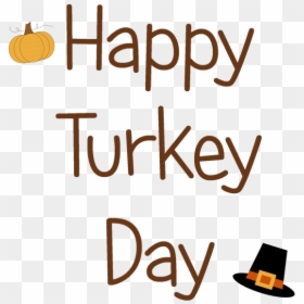 Happy Turkey Day Clip Art, HD Png Download - happy veterans day png