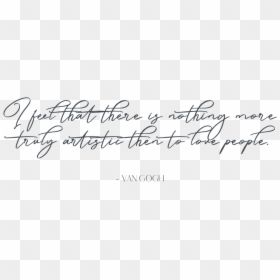 Van Gogh Quote - Handwriting, HD Png Download - love quote png
