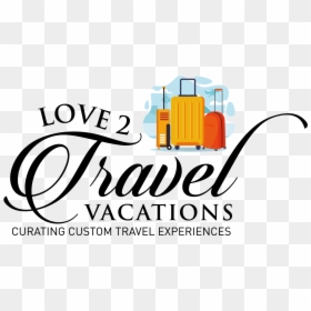 Love 2 Travel - Graphic Design, HD Png Download - love quote png