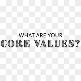 Core Values Png, Transparent Png - core values png
