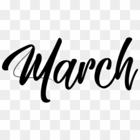 #march #month #moths #inscription #inscriptionmarch, HD Png Download - march month png