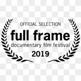 2019 Laurel Officialselection Black - Full Frame Documentary Film Festival, HD Png Download - documentary png