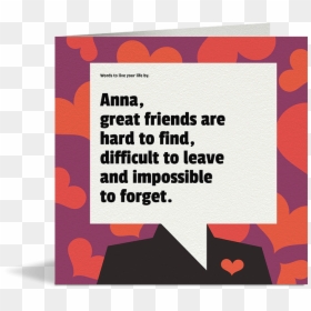 Great Friends Are Hard To Find Card - Jo Nigoghossian, HD Png Download - words with friends logo png