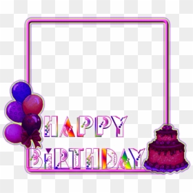 Quick Birthday Frame - Birthday Frame Logo Png, Transparent Png - birthday frames png