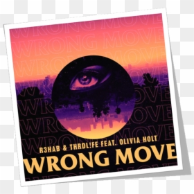 R3hab & Thrdl Fe Wrong Move Single - Poster, HD Png Download - olivia holt png